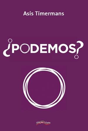PODEMOS? | 9788416159079 | TÍMERMANS DEL OLMO,ASÍS | Libreria Geli - Librería Online de Girona - Comprar libros en catalán y castellano