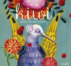 KIWI.UN OCELL MÉS AVIAT ESTRANY | 9788416226153 | ISERN,SUSANNA/LUCIANI,REBECA | Libreria Geli - Librería Online de Girona - Comprar libros en catalán y castellano