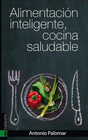 ALIMENTACION INTELIGENTE COCINA SALUDABLE | 9788415313946 | PALOMAR,ANTONIO | Libreria Geli - Librería Online de Girona - Comprar libros en catalán y castellano