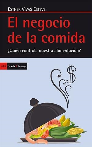 EL NEGOCIO DE LA COMIDA | 9788498886276 | VIVAS ESTEVE, ESTHER | Llibreria Geli - Llibreria Online de Girona - Comprar llibres en català i castellà