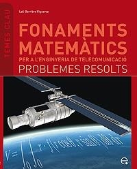FONAMENTS MATEMATICS PER A L'ENGINYERIA: PRBOLEMES RESOLTS | 9788483019283 | BARRIERE FIGUEROA, LALI | Libreria Geli - Librería Online de Girona - Comprar libros en catalán y castellano