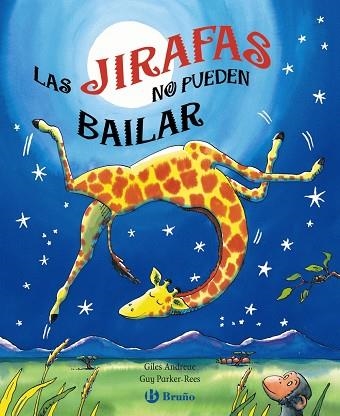 LAS JIRAFAS NO PUEDEN BAILAR | 9788421683125 | ANDREAE, GILES | Libreria Geli - Librería Online de Girona - Comprar libros en catalán y castellano