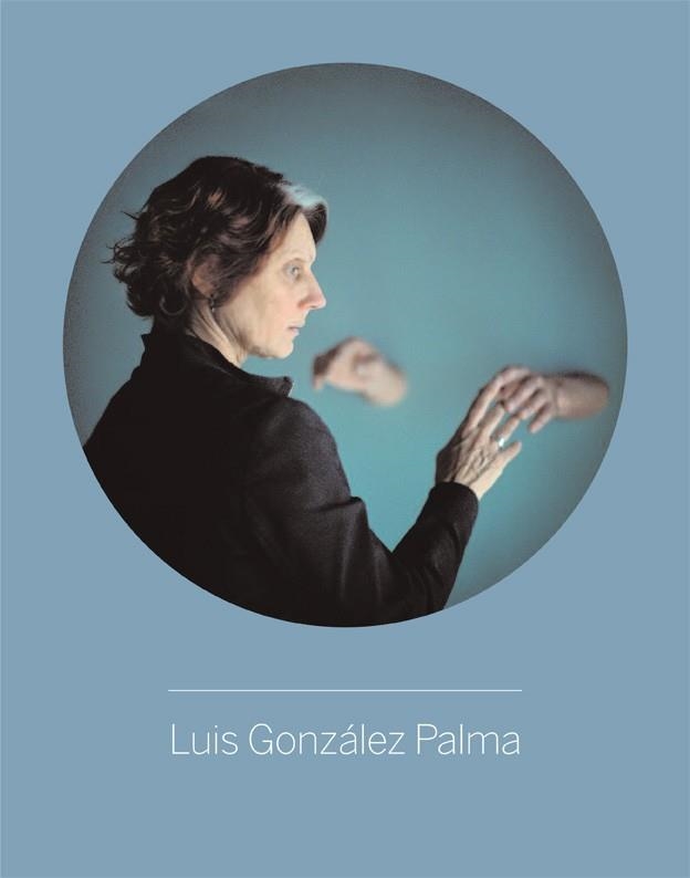 LUÍS GONZALEZ PALMA | 9788415691884 | GONZALEZ PALMA,LUÍS | Llibreria Geli - Llibreria Online de Girona - Comprar llibres en català i castellà
