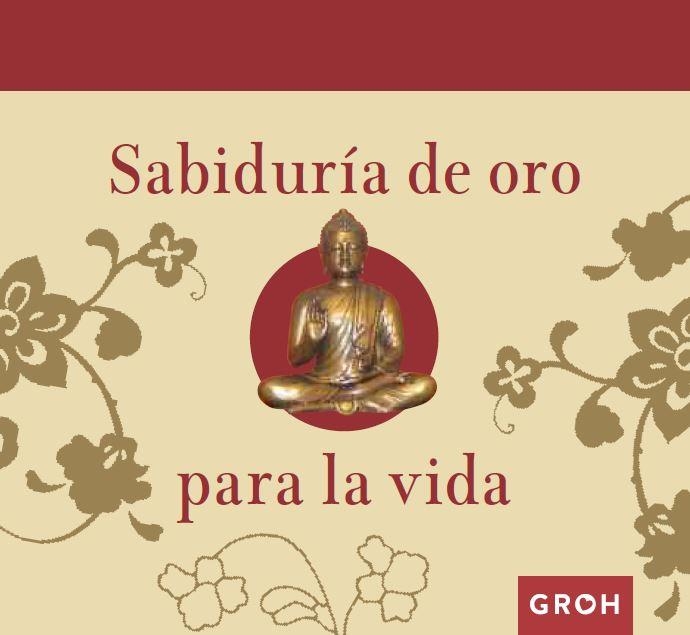 SABIDURÍA DE ORO PARA LA VIDA | 9788490680278 | Libreria Geli - Librería Online de Girona - Comprar libros en catalán y castellano