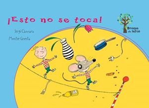 ESTO NO SE TOCA! | 9788434240728 | CÀMARA,SERGI/GINESTA,MONTSE | Libreria Geli - Librería Online de Girona - Comprar libros en catalán y castellano