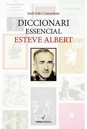 DICCIONARI ESENCIAL ESTEVE ALBERT | 9788494287657 | SOLE I CAMARDONS,JORDI | Libreria Geli - Librería Online de Girona - Comprar libros en catalán y castellano