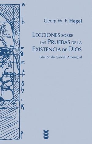 LECCIONES SOBRE LAS PRUEBAS DE LA EXISTENCIA DE DIOS | 9788430118595 | HEGEL,GEORGE W.F. | Llibreria Geli - Llibreria Online de Girona - Comprar llibres en català i castellà