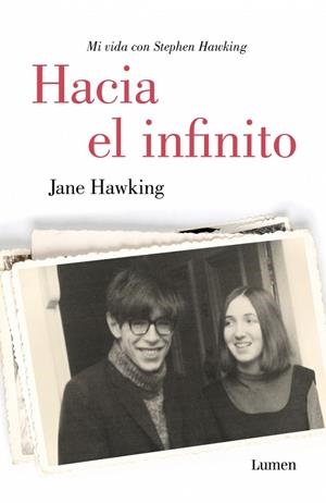 HACIA EL INFINITO(PELICULA LA TEORIA DEL TODO.LA EXTRAORDINARIA HISTORIA DE JANE Y STEPHEN HAWKING) | 9788426401854 | HAWKING,JANE | Llibreria Geli - Llibreria Online de Girona - Comprar llibres en català i castellà