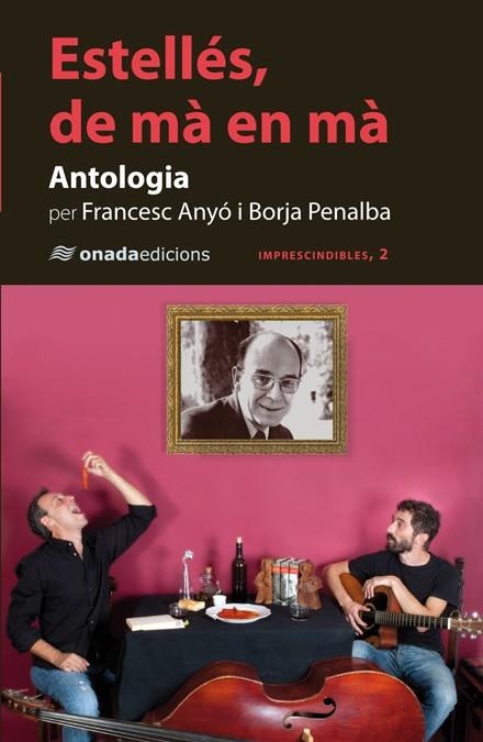 ESTELLES,DE MA EN MA.ANTOLOGIA DE VICENT ANDRES ESTELLES | 9788415896340 | ANDRES ESTELLES,VICENT | Llibreria Geli - Llibreria Online de Girona - Comprar llibres en català i castellà