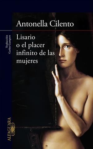LISARIO O EL PLACER INFINITO DE LAS MUJERES | 9788420418773 | CILENTO,ANTONELLA | Llibreria Geli - Llibreria Online de Girona - Comprar llibres en català i castellà