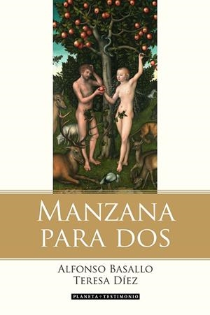 MANZANA PARA DOS.LA HISTORIA DE ADÁN,EVA Y EL MATRIMONIO CONTADA POR LA SERPIENTE | 9788408135296 | BASALLO,ALFONSO/DÍEZ,TERESA | Llibreria Geli - Llibreria Online de Girona - Comprar llibres en català i castellà