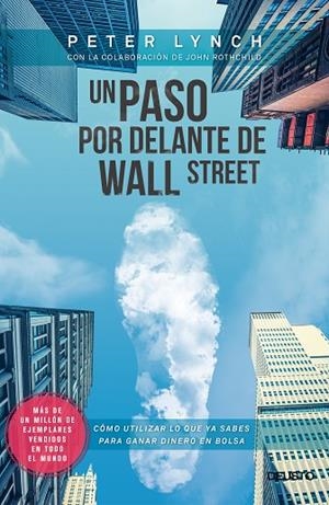 UN PASO POR DELANTE DE WALL STREET.CÓMO UTILIZAR LO QUE YA SABES PARA GANAR DINERO EN BOLSA  | 9788423417131 | LYNCH,PETER | Llibreria Geli - Llibreria Online de Girona - Comprar llibres en català i castellà