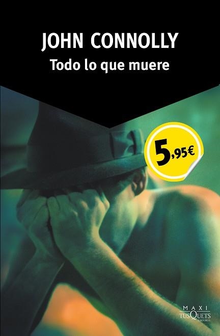 TODO LO QUE MUERE | 9788490660270 | CONNOLLY,JOHN | Libreria Geli - Librería Online de Girona - Comprar libros en catalán y castellano