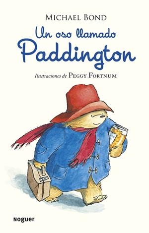 UN OSO LLAMADO PADDINGTON (TD) | 9788427901599 | BOND,MICHAEL/FORTNUM,PEGGY (IL) | Libreria Geli - Librería Online de Girona - Comprar libros en catalán y castellano