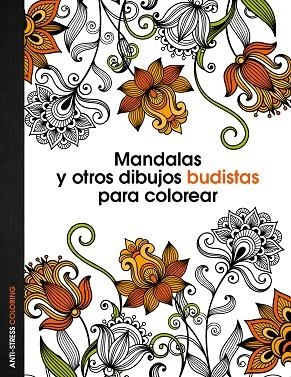 MANDALAS Y OTROS DIBUJOS BUDISTAS PARA COLOREAR (TD) | 9788408136088 | A.A.V.V. | Llibreria Geli - Llibreria Online de Girona - Comprar llibres en català i castellà