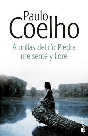A ORILLAS DEL RÍO PIEDRA ME SENTÉ Y LLORÉ | 9788408135821 | COELHO,PAULO | Libreria Geli - Librería Online de Girona - Comprar libros en catalán y castellano