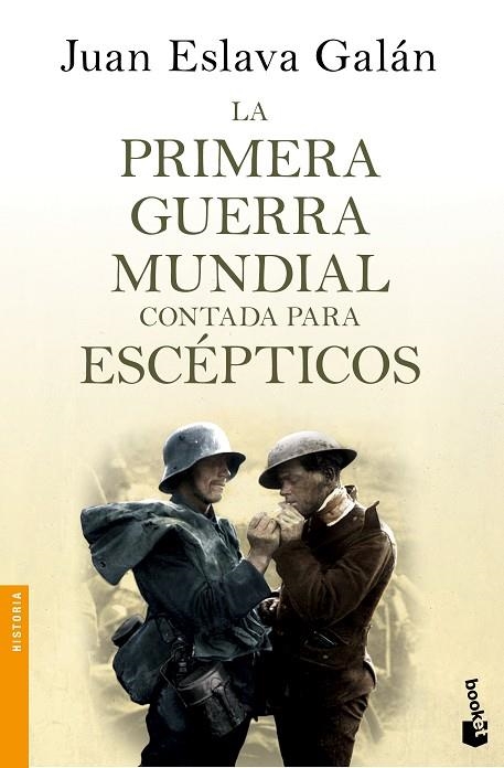 LA PRIMERA GUERRA MUNDIAL CONTADA PARA ESCÉPTICOS | 9788408135746 | GALÁN,JUAN ESLAVA | Libreria Geli - Librería Online de Girona - Comprar libros en catalán y castellano