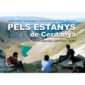 PELS ESTANYS DE CERDANYA.LLEGENDES,PATRIMONI I RUTES(2NA EDICIÓ) | 9788494250491 | ORRIOLS,ERMENGOL/ORRIOLS,SALVADOR/CAGICOS,ALEXIS/MERCADAL,ORIOL | Libreria Geli - Librería Online de Girona - Comprar libros en catalán y castellano