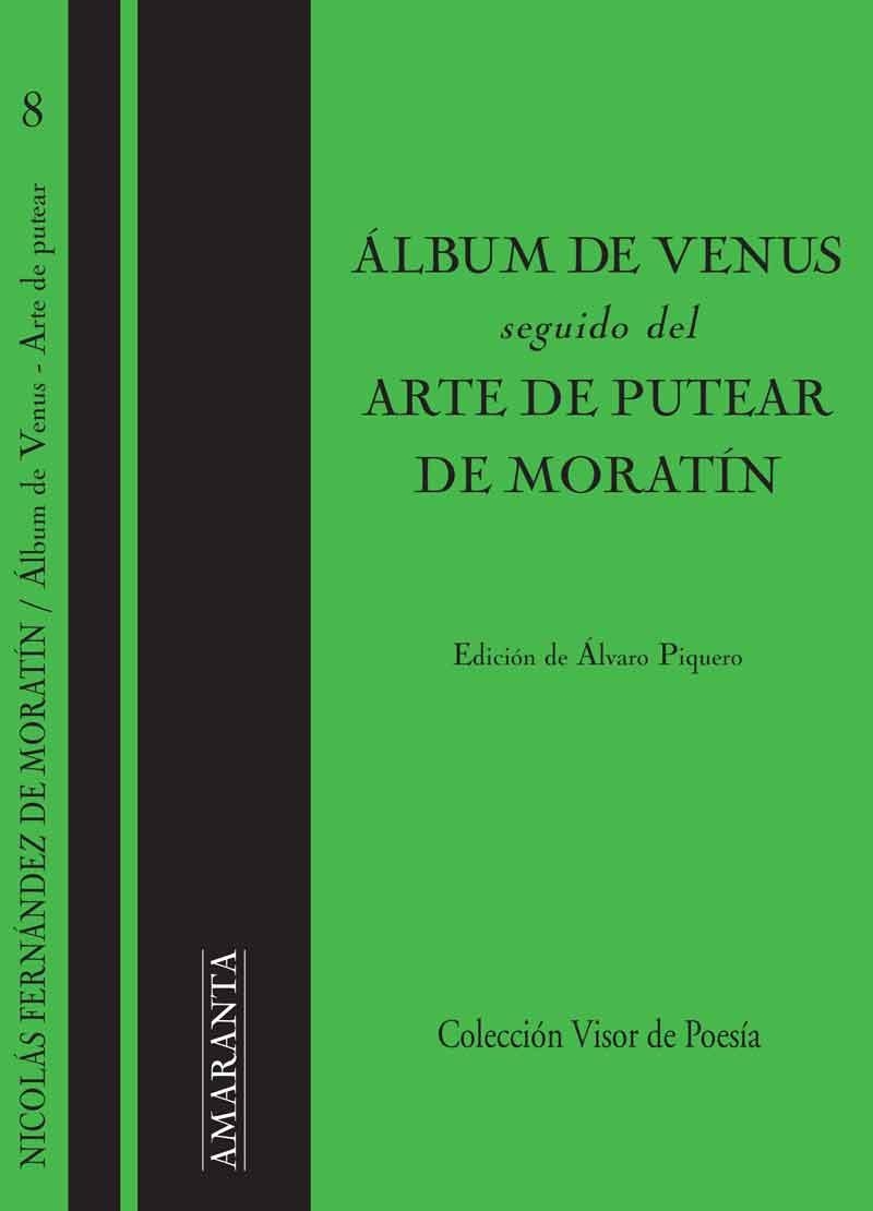 ÁLBUM DE VENUS SEGUIDO DEL ARTE DE PUTEAR DE MORATÍN | 9788498956894 | FERNÁNDEZ DE MORATÍN,NICOLÁS | Libreria Geli - Librería Online de Girona - Comprar libros en catalán y castellano