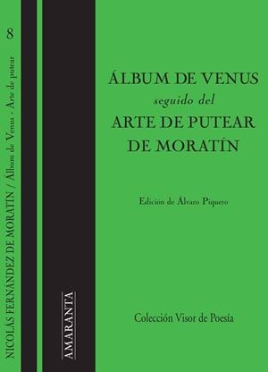 ÁLBUM DE VENUS SEGUIDO DEL ARTE DE PUTEAR DE MORATÍN | 9788498956894 | FERNÁNDEZ DE MORATÍN,NICOLÁS | Llibreria Geli - Llibreria Online de Girona - Comprar llibres en català i castellà