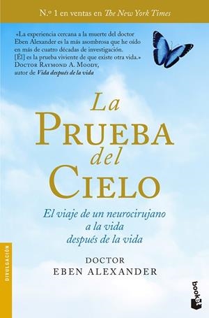 LA PRUEBA DEL CIELO.EL VIAJE DE UN NEUROCIRUJANO A LA VIDA DESPUÉS DE LA VIDA | 9788408135753 | ALEXANDER,EBENÇ | Libreria Geli - Librería Online de Girona - Comprar libros en catalán y castellano