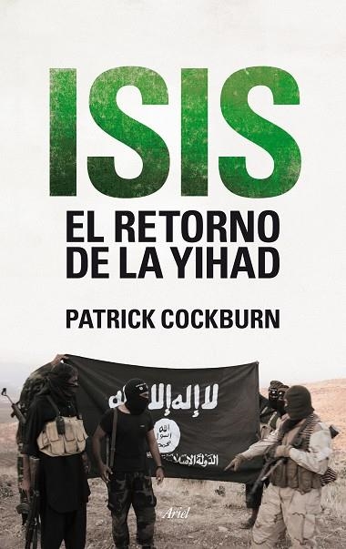ISIS.EL RETORNO DE LA YIHAD | 9788434419247 | COCKBURN,PATRICK | Libreria Geli - Librería Online de Girona - Comprar libros en catalán y castellano
