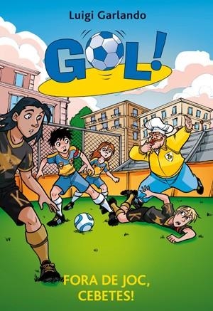 GOL-30.FORA DE JOC,CEBETES! | 9788424653484 | GARLANDO,LUIGI | Libreria Geli - Librería Online de Girona - Comprar libros en catalán y castellano