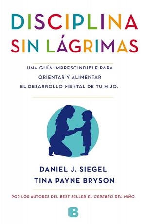DISCIPLINA SIN LÁGRIMAS | 9788466655873 | SIEGEL,DANIEL/BRYSON,TINA | Libreria Geli - Librería Online de Girona - Comprar libros en catalán y castellano