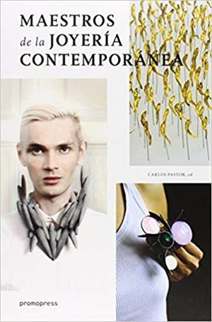 MAESTROS DE LA JOYERÍA CONTEMPORÁNEA | 9788415967361 | PASTOR,CARLOS (ED.) | Llibreria Geli - Llibreria Online de Girona - Comprar llibres en català i castellà