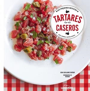 TARTARES CASEROS | 9788416177097 | GUILLAUME DUFOUR,JEAN | Libreria Geli - Librería Online de Girona - Comprar libros en catalán y castellano