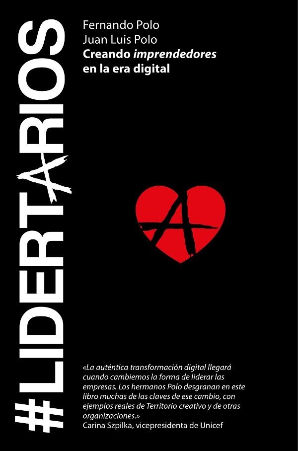 LIDERTARIOS.CREANDO IMPRENDEDORES EN LA ERA DIGITAL | 9788498753486 | POLO,FERNANDO/POLO,JOSE LUIS | Libreria Geli - Librería Online de Girona - Comprar libros en catalán y castellano