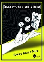 CUATRO ESTACIONES HACIA LA LOCURA | 9788494072284 | PARAMOS PEREZ,EVARISTO | Llibreria Geli - Llibreria Online de Girona - Comprar llibres en català i castellà
