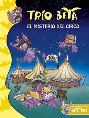 TRÍO BETA 9.EL MISTERIO DEL CIRCO | 9788490433676 | PAVANELLO,ROBERTO | Llibreria Geli - Llibreria Online de Girona - Comprar llibres en català i castellà
