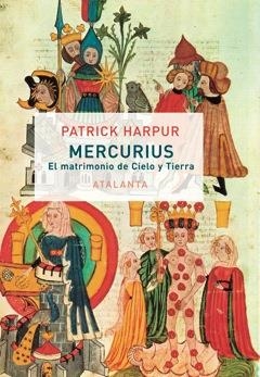 MERCURIUS O EL MATRIMONIO DE CIELO Y TIERRA (TD) | 9788494303005 | HARPUR,PATRICK | Libreria Geli - Librería Online de Girona - Comprar libros en catalán y castellano