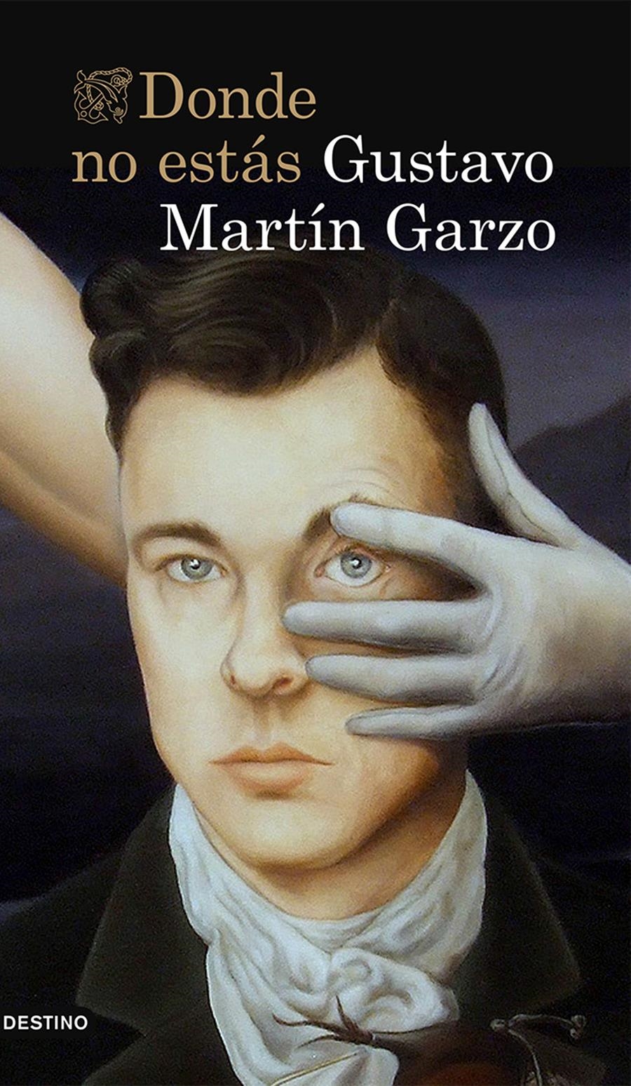 DONDE NO ESTÁS | 9788423348817 | MARTÍN GARZO,GUSTAVO | Libreria Geli - Librería Online de Girona - Comprar libros en catalán y castellano