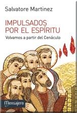 IMPULSADOS POR EL ESPIRITU.VOLVAMOS A PARTIR DEL CENÁCULO | 9788427136816 | MARTÍNEZ,SALVATORE | Libreria Geli - Librería Online de Girona - Comprar libros en catalán y castellano