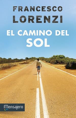 EL CAMINO DEL SOL | 9788427136496 | LORENZI,FRANCESCO | Llibreria Geli - Llibreria Online de Girona - Comprar llibres en català i castellà