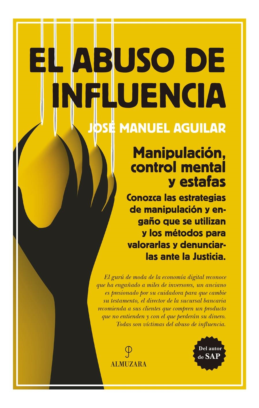 EL ABUSO DE INFLUENCIA.MANIPULACIÓN,CONTROL MENTAL Y ESTAFAS | 9788416100927 | AGUILAR,JOSÉ MANUEL | Libreria Geli - Librería Online de Girona - Comprar libros en catalán y castellano