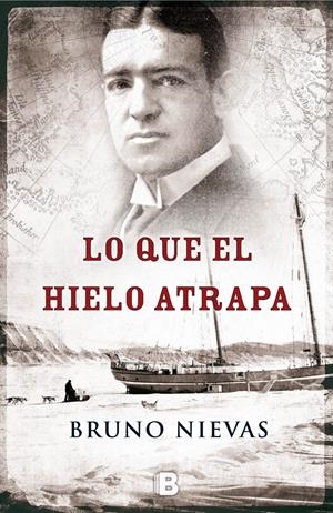 LO QUE EL HIELO ATRAPA | 9788466655965 | NIEVAS,BRUNO | Libreria Geli - Librería Online de Girona - Comprar libros en catalán y castellano