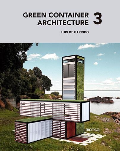 GREEN CONTAINER ARCHITECTURE 3 | 9788415829812 | DE GARRIDA,LUIS | Libreria Geli - Librería Online de Girona - Comprar libros en catalán y castellano