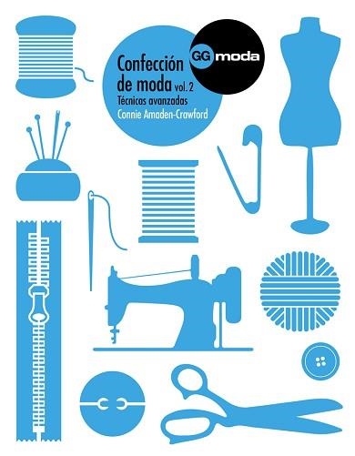 CONFECCIÓN DE MODA- 2.TÉCNICAS AVANZADAS | 9788425227257 | AMADEN-CRAWFORD,CONNIE | Libreria Geli - Librería Online de Girona - Comprar libros en catalán y castellano