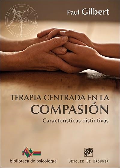 TERAPIA CENTRADA EN LA COMPASIÓN.CARACTERÍSTICAS DISTINTIVAS | 9788433027610 | GILBERT,PAUL | Libreria Geli - Librería Online de Girona - Comprar libros en catalán y castellano