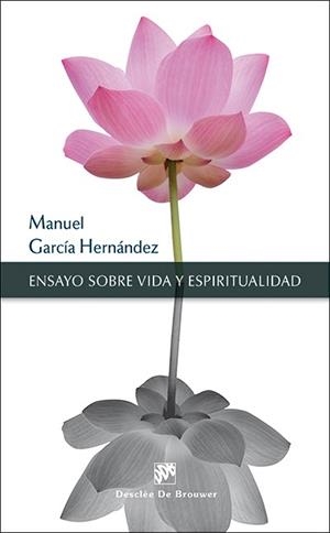 ENSAYO SOBRE VIDA Y ESPIRITUALIDAD | 9788433027573 | GARCÍA HERNÁNDEZ,MANUEL | Libreria Geli - Librería Online de Girona - Comprar libros en catalán y castellano
