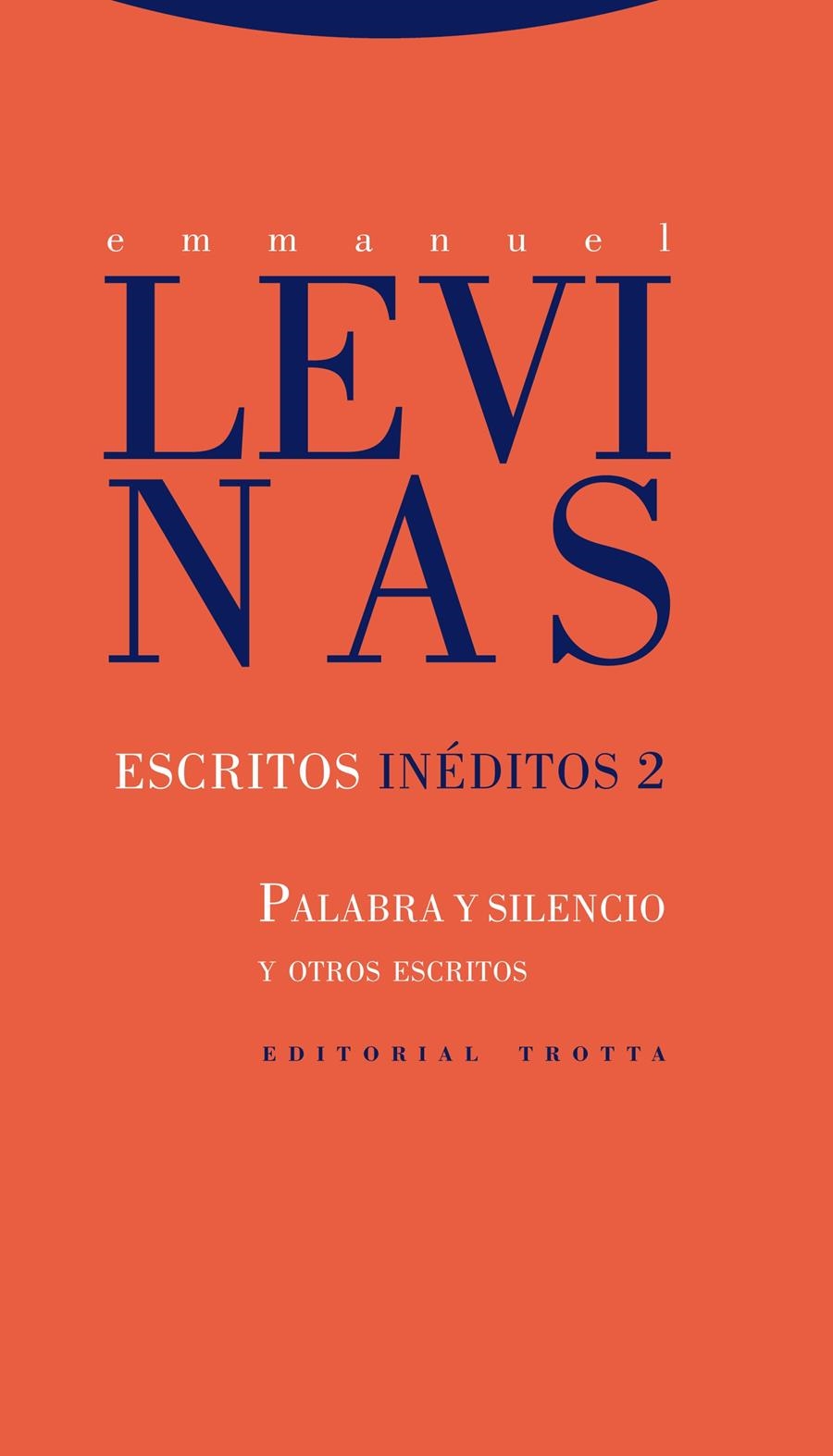 ESCRITOS INÉDITOS 2.PALABRA Y SILENCIO Y OTROS ESCRITOS | 9788498795653 | LEVINAS,EMMANUEL | Libreria Geli - Librería Online de Girona - Comprar libros en catalán y castellano