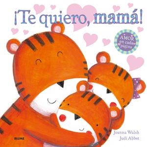 TE QUIERO,MAMÁ | 9788498017991 | WALSH,JOANNA/ABBOT,JUDI | Libreria Geli - Librería Online de Girona - Comprar libros en catalán y castellano