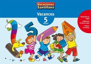 VACANCES 5 ANYS(VACACIONES SANTILLANA) | 9788479115326 | Llibreria Geli - Llibreria Online de Girona - Comprar llibres en català i castellà