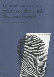 LA RESOLUCIÓ DE CASOS PRÀCTICS EN DRET PENAL.METODOLOGIA I MATERIALS | 9788484584421 | VARONA GÓMEZ,DANIEL | Libreria Geli - Librería Online de Girona - Comprar libros en catalán y castellano