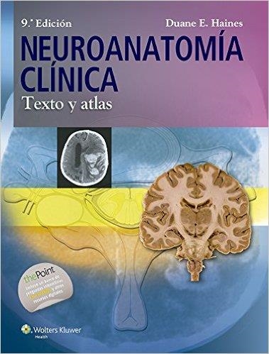 NEUROANATOMÍA CLÍNICA.TEXTO Y ATLAS(9ª EDICION 2015) | 9788416004591 | HAINES,DUANE E. | Llibreria Geli - Llibreria Online de Girona - Comprar llibres en català i castellà
