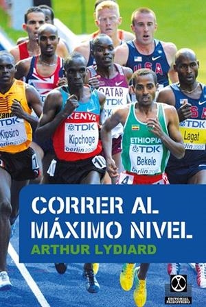 CORRER AL MÁXIMO NIVEL | 9788499105659 | LYDIARD,ARTHUR | Libreria Geli - Librería Online de Girona - Comprar libros en catalán y castellano