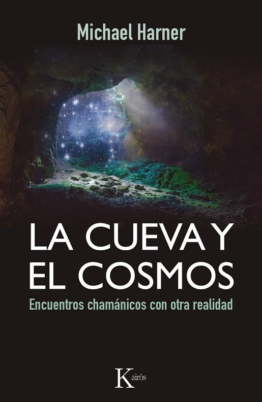 LA CUEVA Y EL COSMOS.ENCUENTROS CHAMÁNICOS CON OTRA REALIDAD | 9788499884318 | HARNER,MICHAEL | Libreria Geli - Librería Online de Girona - Comprar libros en catalán y castellano